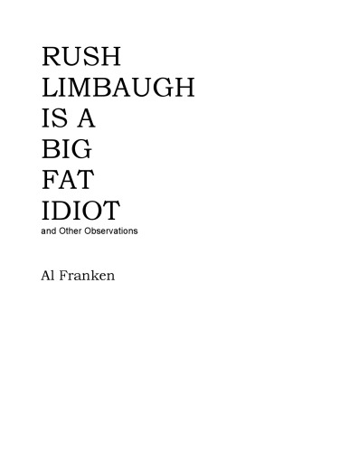 Rush Limbaugh Is a Big Fat Idiot