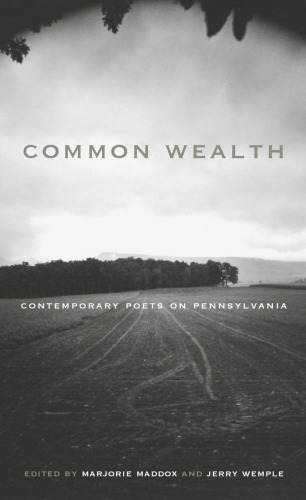 Common Wealth: Contemporary Poets on Pennsylvania