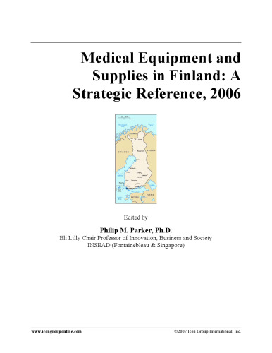 Medical Equipment and Supplies in Finland: A Strategic Reference, 2006