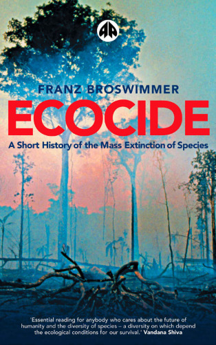 Ecocide: A Short History of Mass Extinction of Species