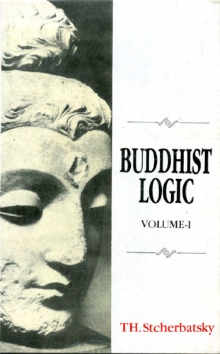 Buddhist Logic. Vol. I