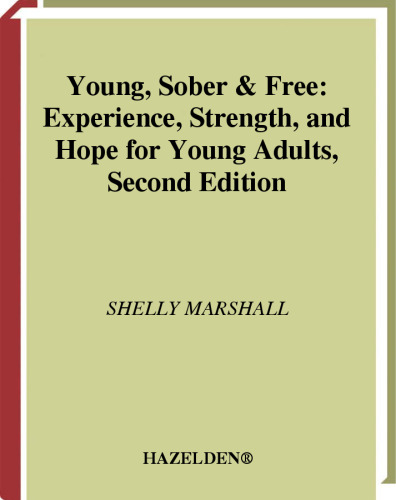 Young, Sober & Free: Experience, Strength, and Hope for Young Adults