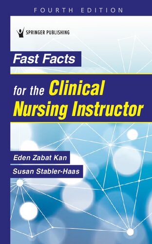 Fast Facts for the Clinical Nursing Instructor