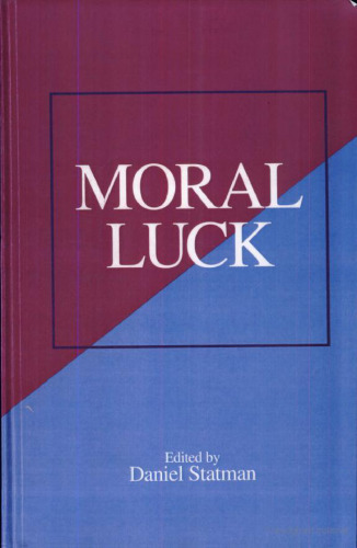 Moral Luck (S U N Y Series in Ethical Theory)