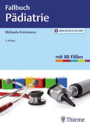 Fallbuch Pädiatrie: 85 Fälle aktiv bearbeiten