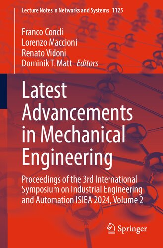 Latest Advancements in Mechanical Engineering: Proceedings of the 3rd International Symposium on Industrial Engineering and Automation ISIEA 2024, ... (Lecture Notes in Networks and Systems, 1125)