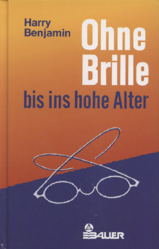 Ohne Brille bis ins hohe Alter  German