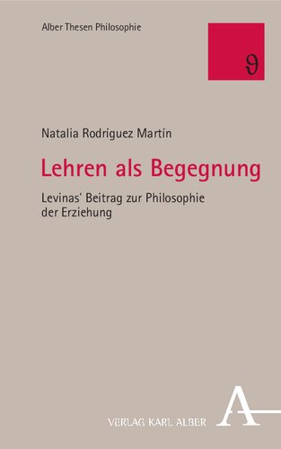 Lehren als Begegnung : Levinas' Beitrag zur Philosophie der Erziehung