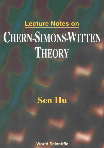 Lecture Notes on Chern-Simons-Witten Theory