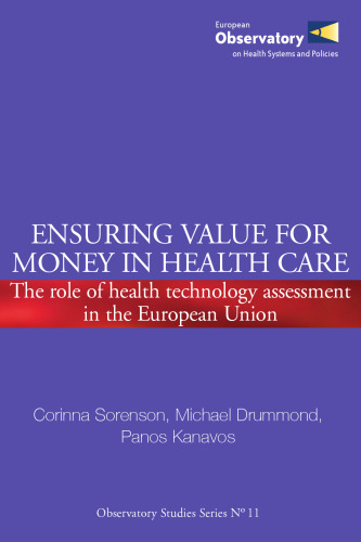 Ensuring Value for Money in Health Care: The Role of Health Technology Assessment in the European Union (Who Regional Office for Europe)