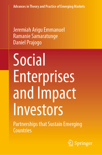 Social Enterprises and Impact Investors : Partnerships that Sustain Emerging Countries