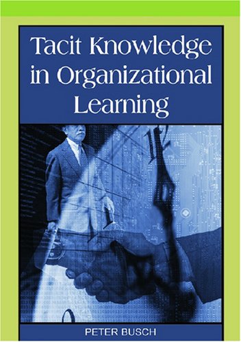 Tacit Knowledge in Organizational Learning