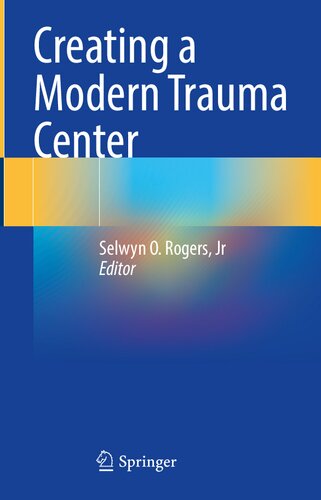 Creating a Modern Trauma Center