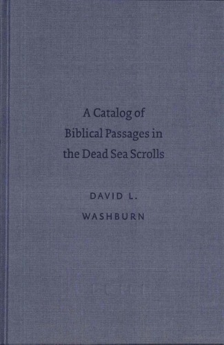 A Catalog of Biblical Passages in the Dead Sea Scrolls (Text-Critical Studies)