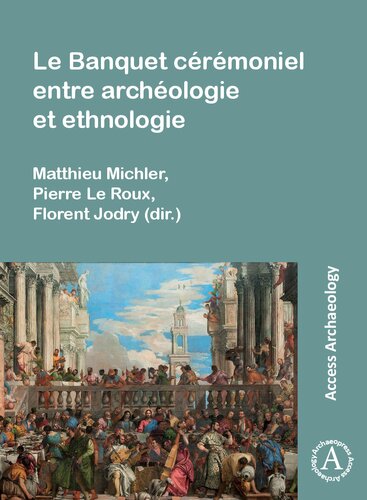 Le Banquet cérémoniel entre archéologie et ethnologie