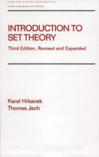 Introduction to Set Theory, Third Edition, Revised, and Expanded (Pure and Applied Mathematics (Marcel Dekker))