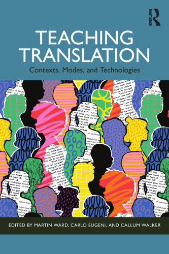 Teaching Translation: Contexts, Modes and Technologies