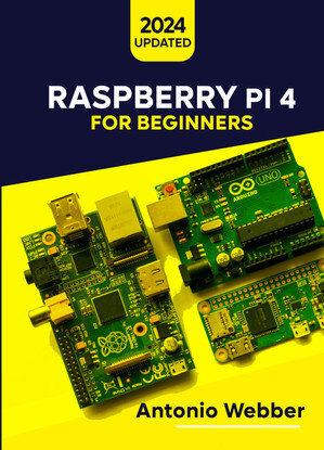 RASPBERRY PI 4  FOR BEGINNERS (2024 Edition)