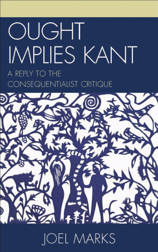 Ought Implies Kant: A Reply to the Consequentialist Critique