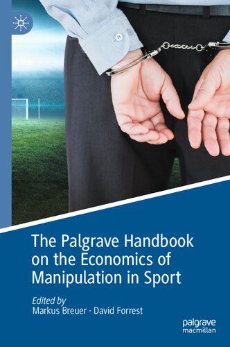 The Palgrave Handbook on the Economics of Manipulation in Sport