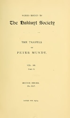 The Travels of Peter Mundy, in Europe and Asia, 1608-1667 / Travels in England, Western India, Achin, Macao, and the Canton River 1634-1637