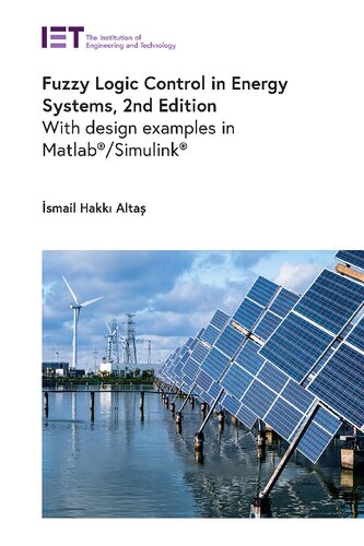 Fuzzy Logic Control in Energy Systems: With design examples in MATLAB®/Simulink® (Energy Engineering)