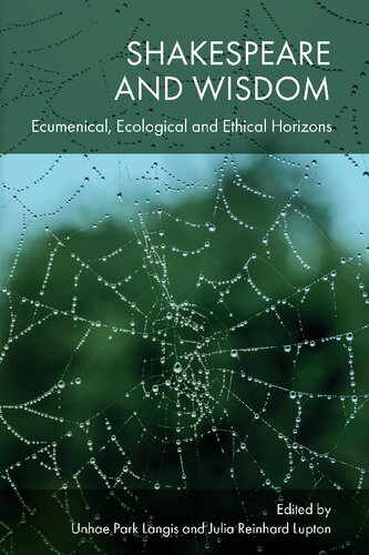 Shakespeare and Wisdom: Ecumenical, Ecological and Ethical Horizons