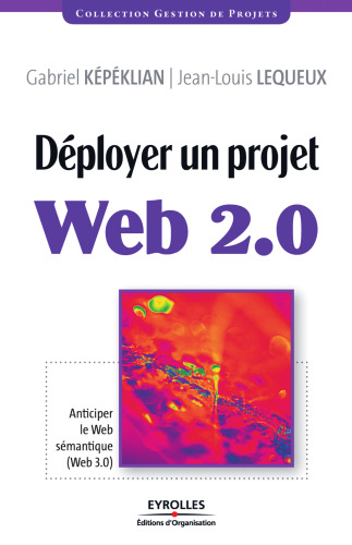 Deployer un projet Web 2.0 : Anticiper le Web semantique (Web 3.0)