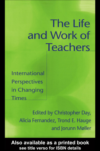 The Life and Work of Teachers: International Perspectives in Changing Times