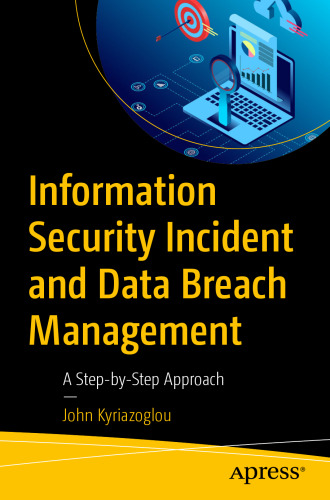 Information Security Incident and Data Breach Management : A Step-by-Step Approach