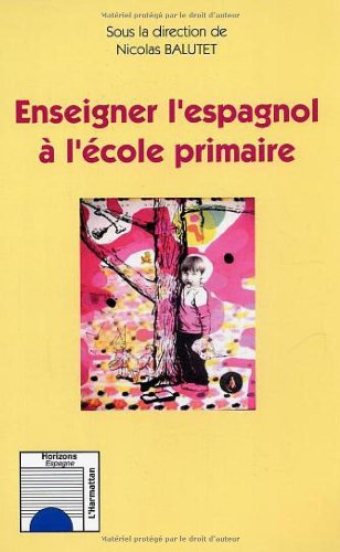 Enseigner l'espagnol a l'ecole primaire