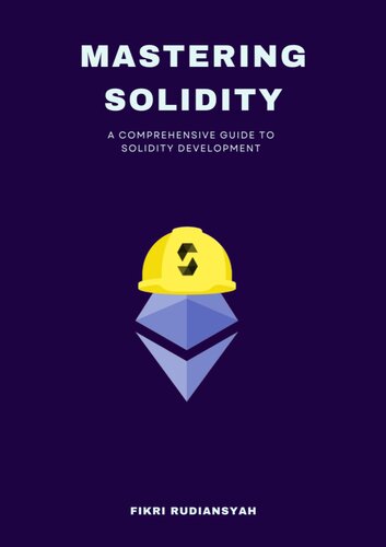 Mastering Solidity : A Comprehensive Guide to Solidity Development (Indonesia)