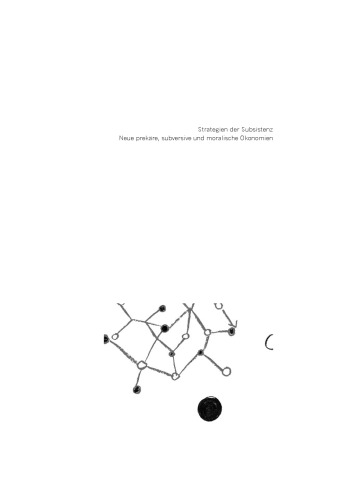 Berliner Blätter | Ethnographische und ethnologische Beiträge, Heft 74 
Strategien der Subsistenz : Neue prekäre, subversive und moralische Ökonomien
