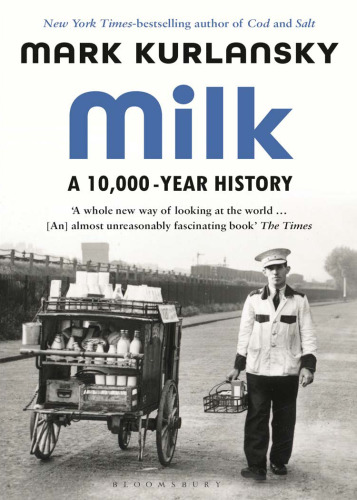 Milk!: A 10,000-Year Food Fracas