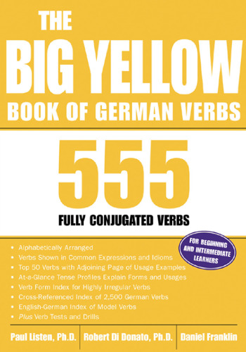 The Big Yellow Book of German Verbs: 555 Fully Conjugated Verbs (Big Book of Verbs Series)