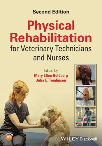 Physical Rehabilitation for Veterinary Technicians and Nurses