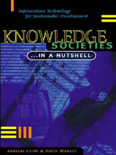 Knowledge Societies...in a Nutshell: Information Technology for Sustainable Development