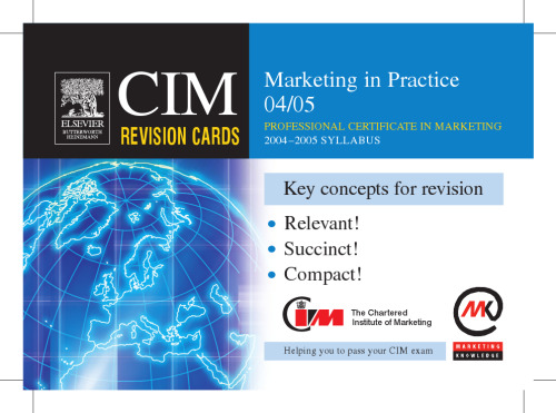 CIM Revision Cards: Marketing in Practice 04 05 (Cim Revision Cards)