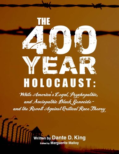 The 400-Year Holocaust: White America's Legal, Psychopathic, and Sociopathic Black Genocide - and the Revolt Against Critical Race Theory