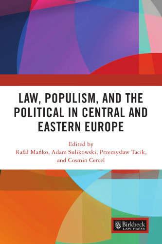 Law, Populism, and the Political in Central and Eastern Europe