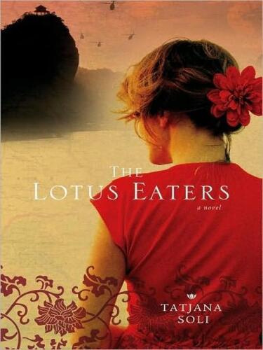 The Lotus Eaters: A Novel