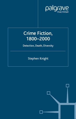 Crime Fiction, 1800-2000: Detection, Death, Diversity