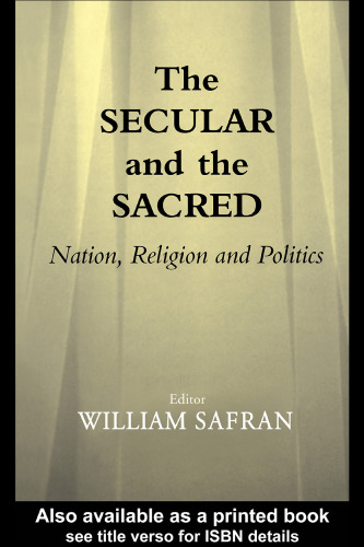 The Secular and the Sacred: Nation, Religion and Politics