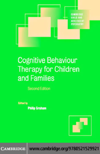 Cognitive Behaviour Therapy for Children and Families (Cambridge Child and Adolescent Psychiatry)