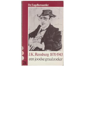 J.K. Rensburg 1870-1943. Een Joodse graalzoeker