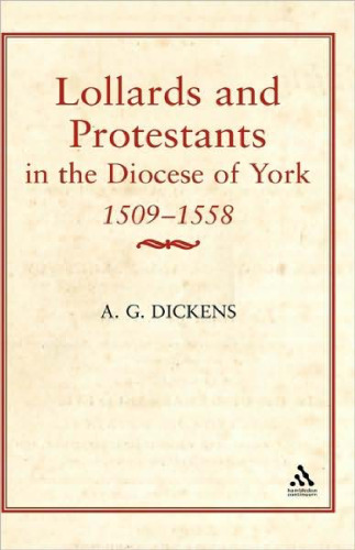 Lollards and Protestants in the Diocese of York (East Anglian Archaeology)