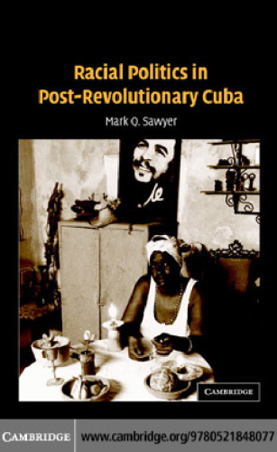 Racial Politics in Post-Revolutionary Cuba