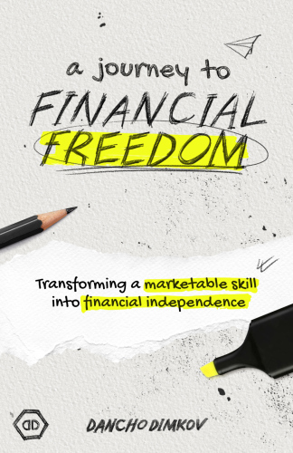 A Journey To Financial Freedom: Transforming a marketable skill into financial independence