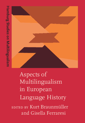 Aspects of Multilingualism in European Language History (Hamburg Studies on Multilingualism)