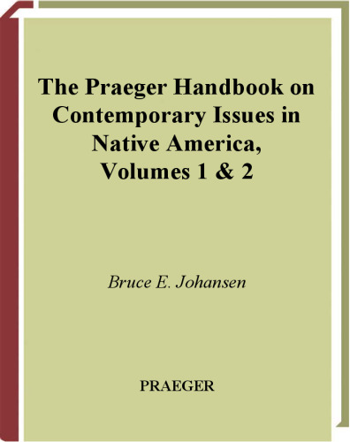 The Praeger Handbook on Contemporary Issues in Native America  2 volumes  (Native America: Yesterday and Today)